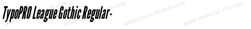 TypoPRO League Gothic Regular字体转换